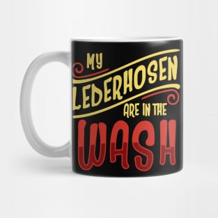 My Lederhosen Are In The Wash'  Beer Lederhosen Mug